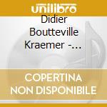 Didier Boutteville Kraemer - L'Ordre Des Choses cd