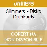 Glimmers - Disko Drunkards