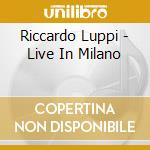 Riccardo Luppi - Live In Milano cd