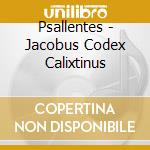 Psallentes - Jacobus Codex Calixtinus cd