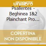 Psallentes - Beghinea 1&2 Plainchant Pro Series cd