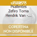Psallentes Zefiro Torna Hendrik Van - Llibre Vermell De Montserrat cd