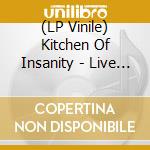 (LP Vinile) Kitchen Of Insanity - Live In Ghent 1991 -Hq- lp vinile di Kitchen Of Insanity