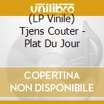 (LP Vinile) Tjens Couter - Plat Du Jour vinile