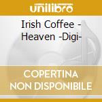 Irish Coffee - Heaven -Digi- cd