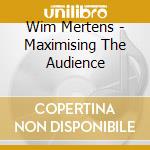 Wim Mertens - Maximising The Audience cd