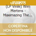 (LP Vinile) Wim Mertens - Maximazing The Audience vinile