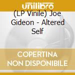 (LP Vinile) Joe Gideon - Altered Self vinile
