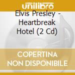 Elvis Presley - Heartbreak Hotel (2 Cd) cd musicale di Elvis Presley
