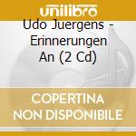Udo Juergens - Erinnerungen An (2 Cd) cd