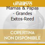 Mamas & Papas - Grandes Exitos-Reed cd