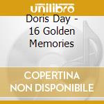 Doris Day - 16 Golden Memories cd musicale di Doris Day