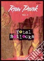 (Music Dvd) Raw Punk: Vol.3 - Total Bollocks / Various