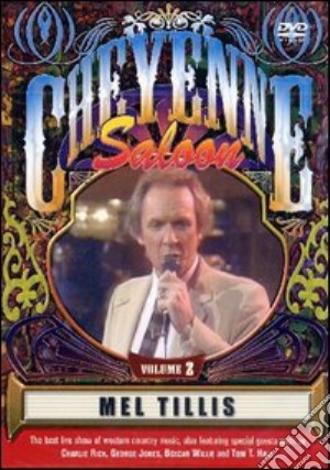 (Music Dvd) Cheyenne Saloon - Mel Tillis - Volume 02 cd musicale