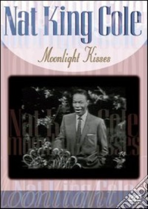 (Music Dvd) Nat King Cole - Moonlight Kisses cd musicale