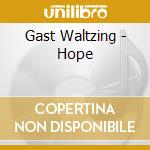 Gast Waltzing - Hope cd