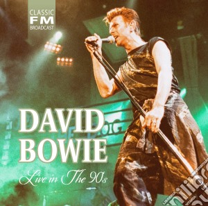 David Bowie - Live In The 90S cd musicale di David Bowie