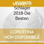 Schlager 2018-Die Besten cd