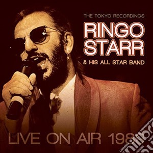 Ringo Starr And His Allstar Band - Live On Air 1989 cd musicale di Ringo & his a Starr