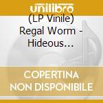 (LP Vinile) Regal Worm - Hideous Goblink vinile