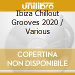 Ibiza Chillout Grooves 2020 / Various cd