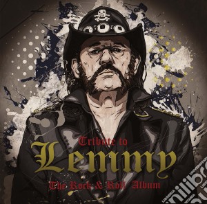 Tribute To Lemmy: The Rock & Roll Album cd musicale di Artisti Vari