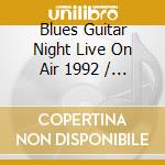 Blues Guitar Night Live On Air 1992 / Various cd