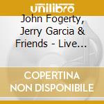 John Fogerty, Jerry Garcia & Friends - Live On Air cd