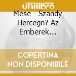 Mese - Szandy Hercegn? Az Emberek Vil?G?Ban cd
