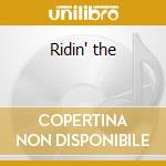 Ridin' the cd musicale