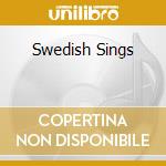 Swedish Sings cd musicale di ARTISTI VARI