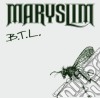 Maryslim - B.t.l (Cd Single) cd