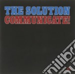 Solution (The) - Communicate!