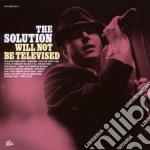 Solution (The) - Will Not Be Televised