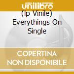 (lp Vinile) Everythings On Single cd