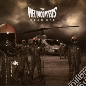 Hellacopters (The) - Head Off cd musicale di The Hellacopters