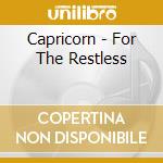 Capricorn - For The Restless cd