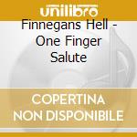 Finnegans Hell - One Finger Salute cd