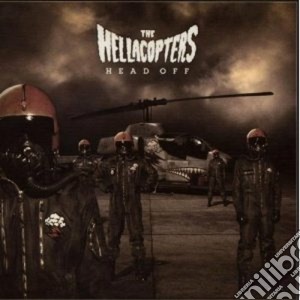 Hellacopters, The - Head Off cd musicale di The Hellacopters
