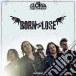 (LP Vinile) Gloria Story - Born To Lose vinile