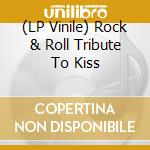 (LP Vinile) Rock & Roll Tribute To Kiss vinile