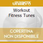 Workout Fitness Tunes cd musicale