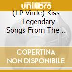 (LP Vinile) Kiss - Legendary Songs From The Early Days lp vinile