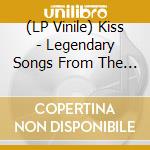 (LP Vinile) Kiss - Legendary Songs From The Early Days vinile