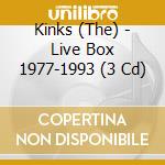 Kinks (The) - Live Box 1977-1993 (3 Cd) cd musicale