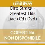 Dire Straits - Greatest Hits Live (Cd+Dvd) cd