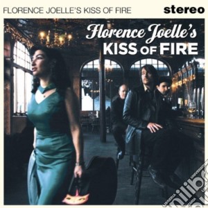 Florence Joelle - Kiss Of Fire cd musicale di Florence Joelle