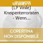 (LP Vinile) Kneipenterroristen - Wenn Weltmeister Reisen vinile