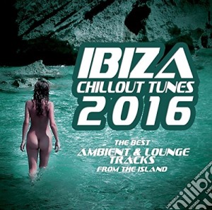 Ibiza Chillout Tunes 2016 / Various cd musicale di Blueline