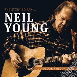 Neil Young - The Story So Far cd musicale di Neil Young